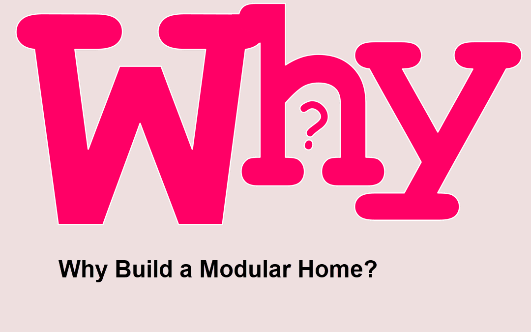Why Build A Modular Home